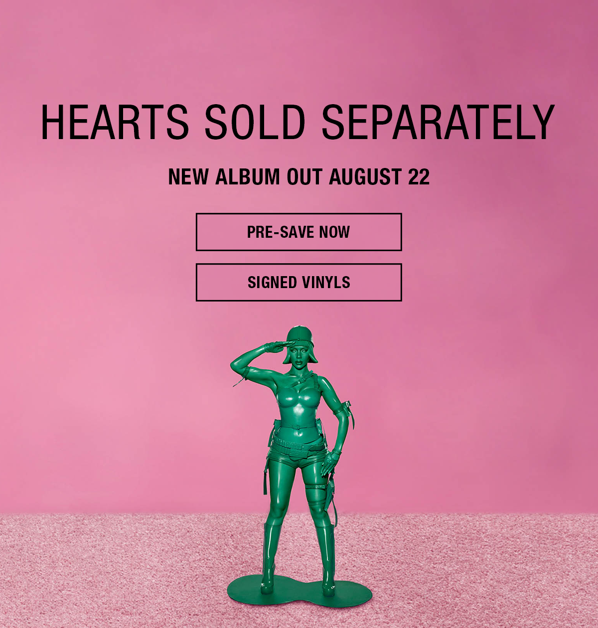 Hearts Sold Separately. New Album Out 8/22. Pre-Save Now. Signed Vinyls Available. Pre-Order Now.